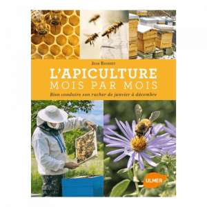 L'apiculture mois par mois